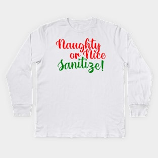 Naughty or Nice, Sanitize! Kids Long Sleeve T-Shirt